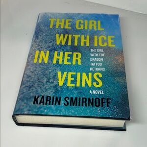 The Girl with Ice in Her Veins by Karin Smirnoff Novel Hardcover Book